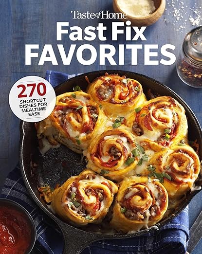 Taste of Home Fast Fix Favorites: 270 shortcut recipes for mealtime ease (Taste of Home Quick & Easy)