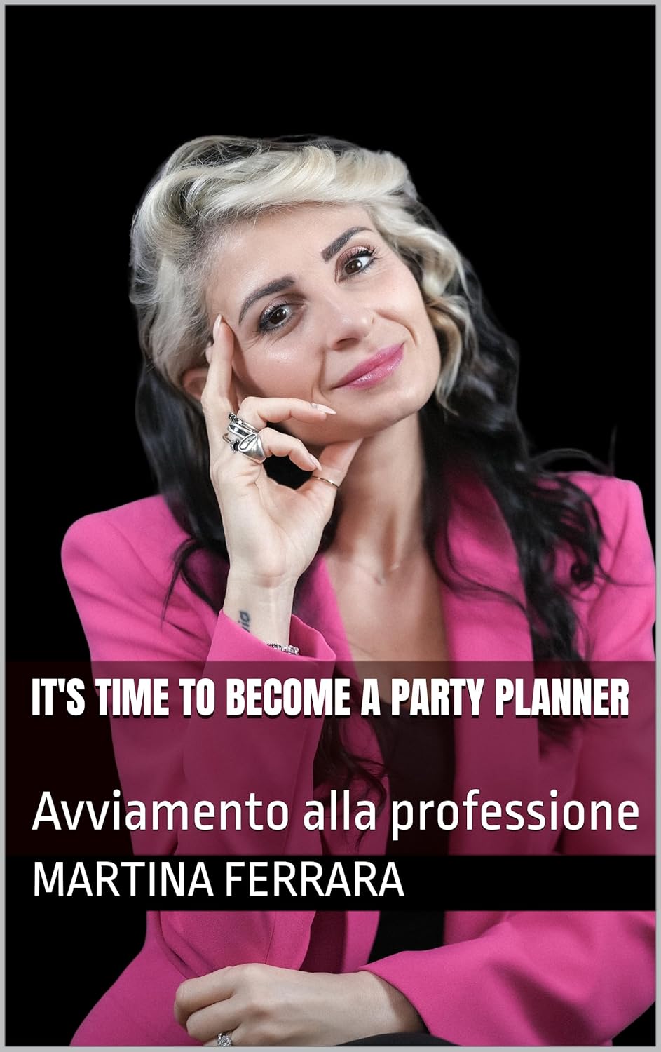 It's Time To Become A Party Planner : Avviamento alla professione (Italian Edition)      Kindle Edition