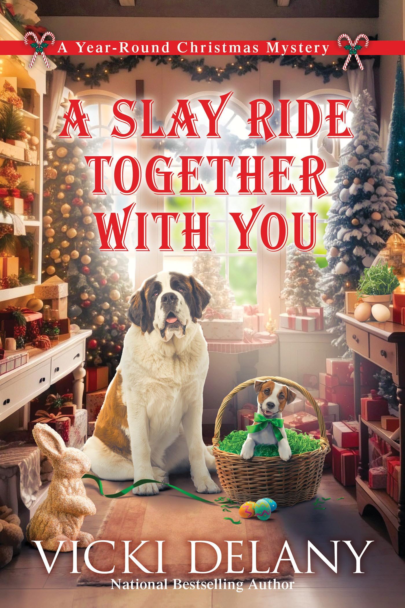 A Slay Ride Together With You: A Year-Round Christmas Mystery