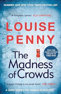 Madness of Crowds: thrilling and page-turning crime fiction from the author of the bestselling Inspector Gamache novels: 17