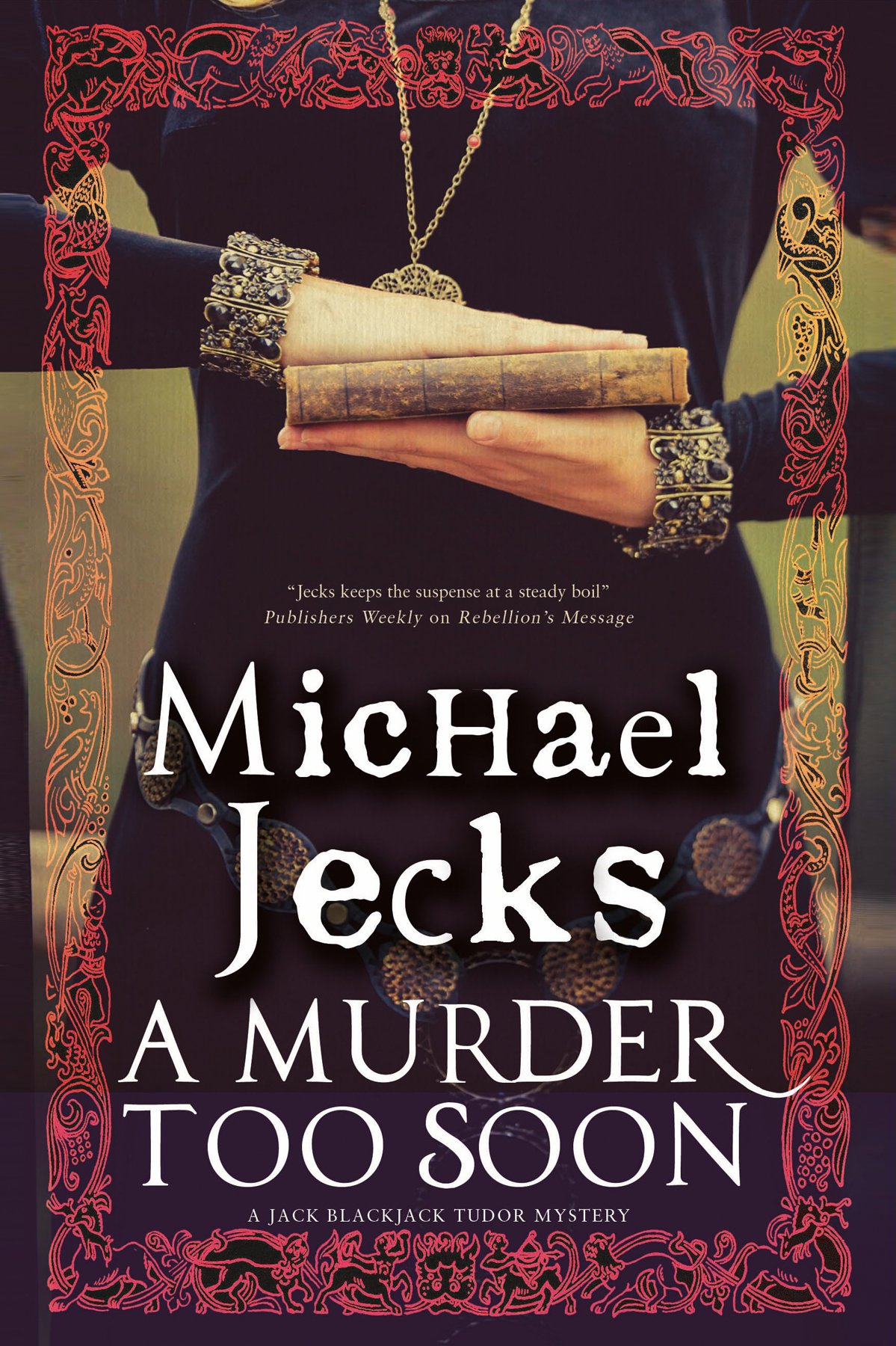 A Murder Too Soon: A Tudor Mystery: 2 (A Bloody Mary Tudor Mystery)