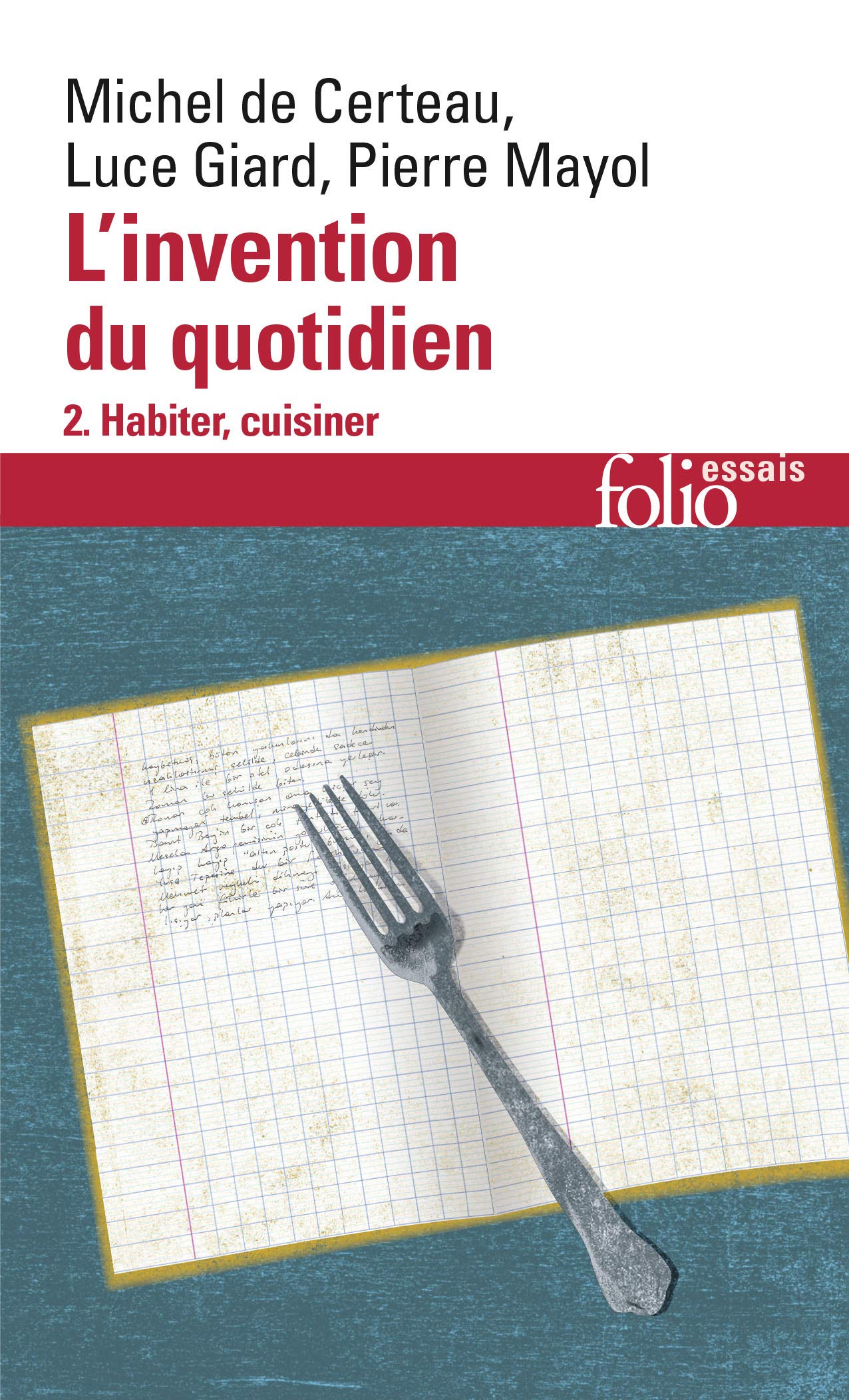 L'invention Du Quotidien: Habiter, Cusiner Tome 2: HABITER, CUISINER (Folio Essais)