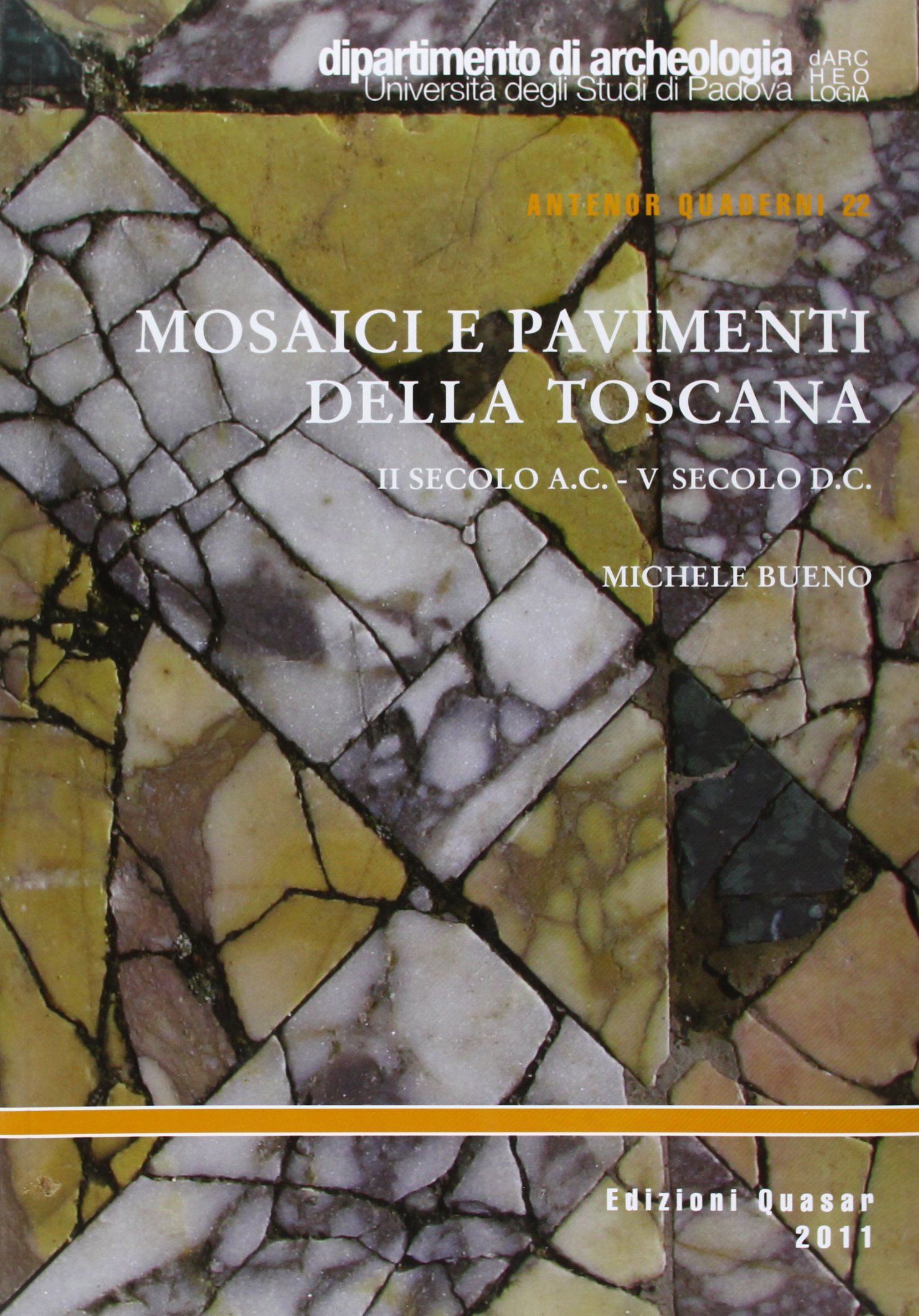 Mosaici e pavimenti della Toscana du IIe s. av. J.-C. au Ve s. apr. J.-C. Livre d'histoire romaine