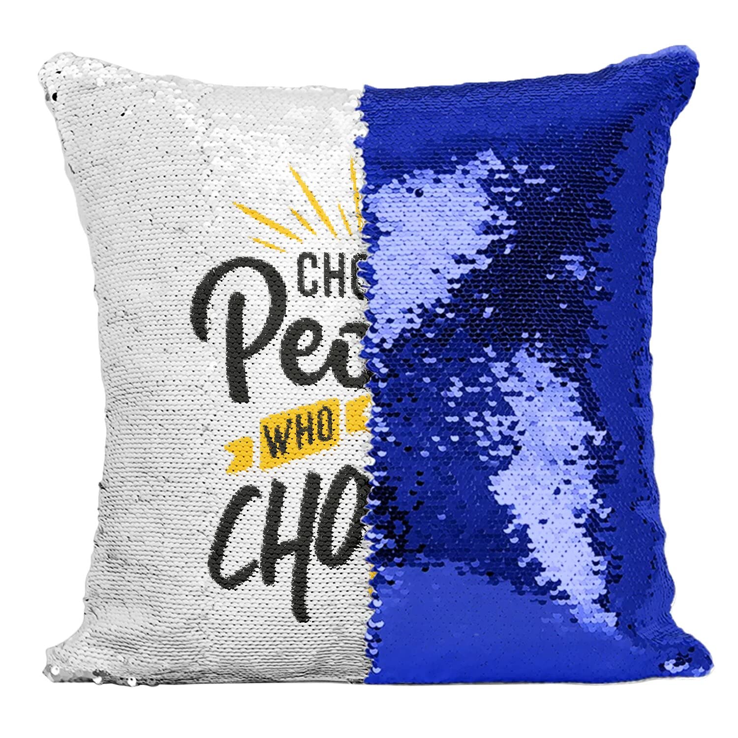 Coussin paillettes bleu Choose People Who Choose You avec housse sequin magique