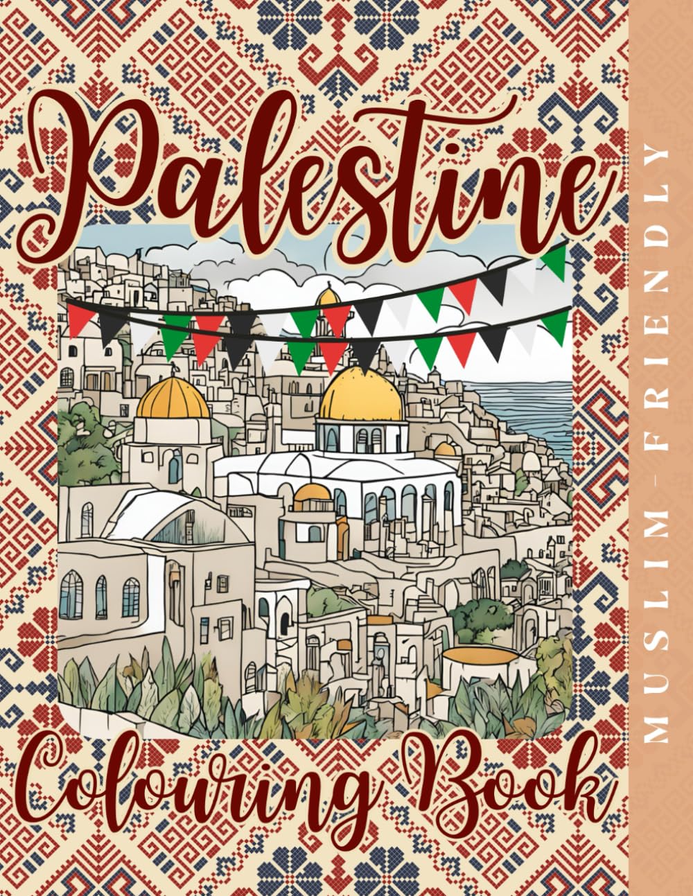 Palestine Colouring Book: Colours of Palestine: A Journey Through Heritage (Culture & Colour)
