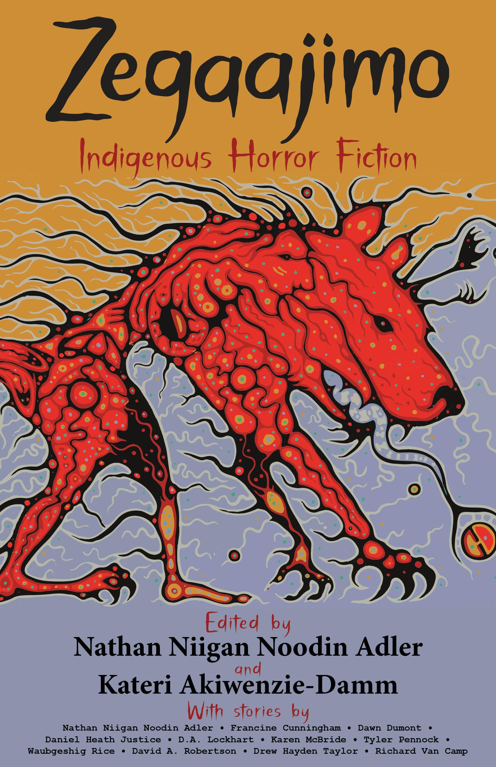 Zegaajimo: Indigenous Horror Fiction : Akiwenzie-Damm, Kateri