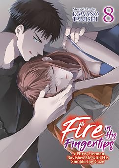 Fire in His Fingertips A Flirty Fireman Ravishes Me with His Smoldering Gaze Vol. 8