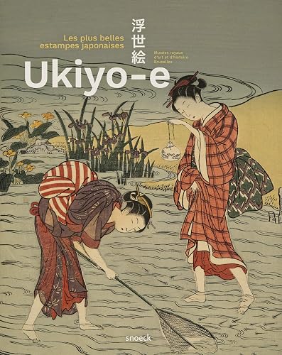 Ukiyo-e: Les plus belles estampes japonaises