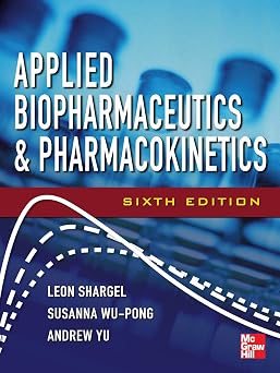 Applied Biopharmaceutics & Pharmacokinetics, Sixth Edition