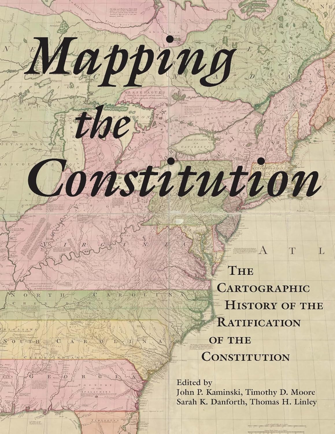 Mapping the Constitution: The Cartographic History of the Ratification of the Constitution      Hardcover – May 15, 2025