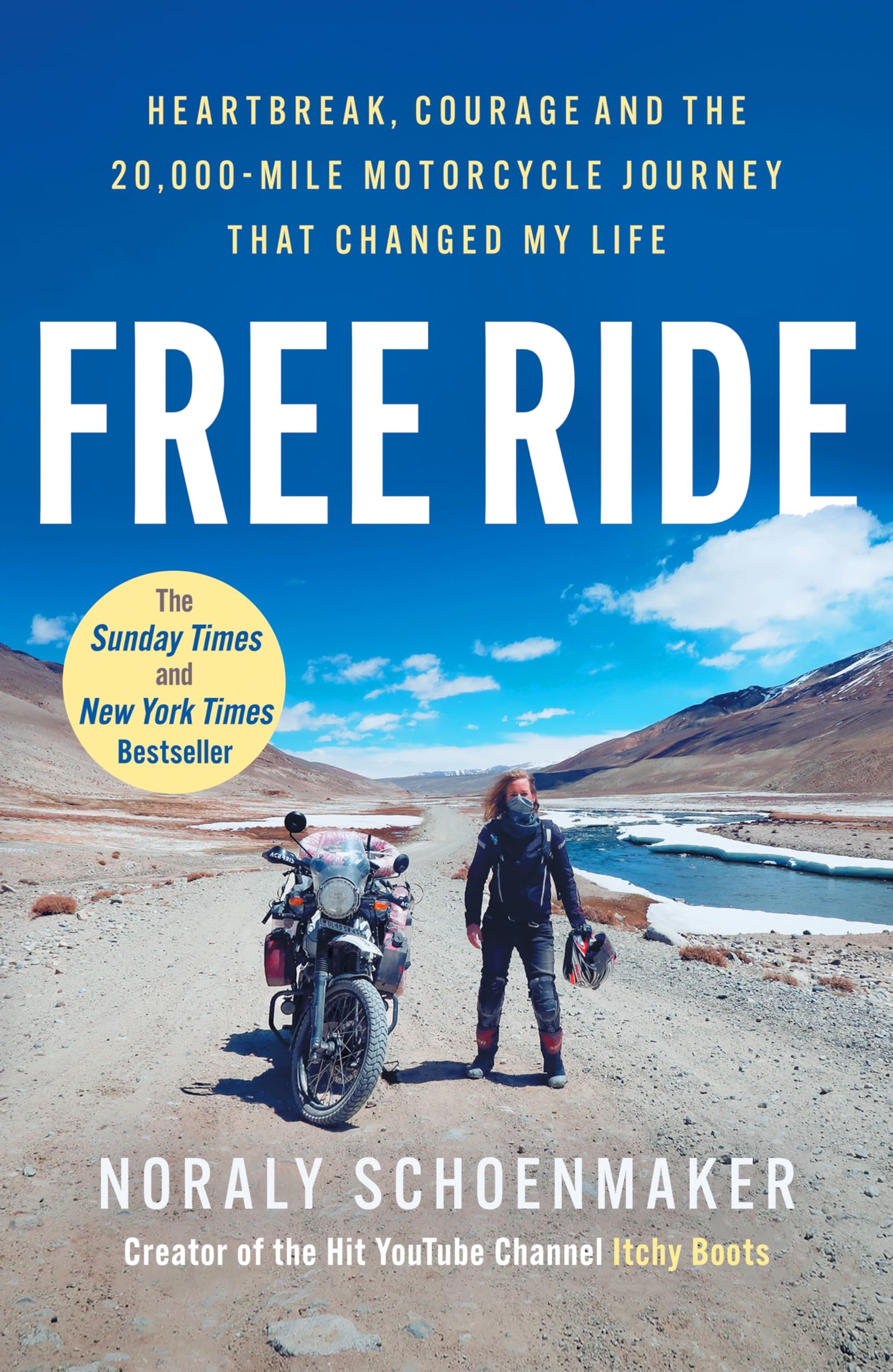 Free Ride: Heartbreak, Courage, and the 20,000-Mile Motorcycle Journey that Changed My Life