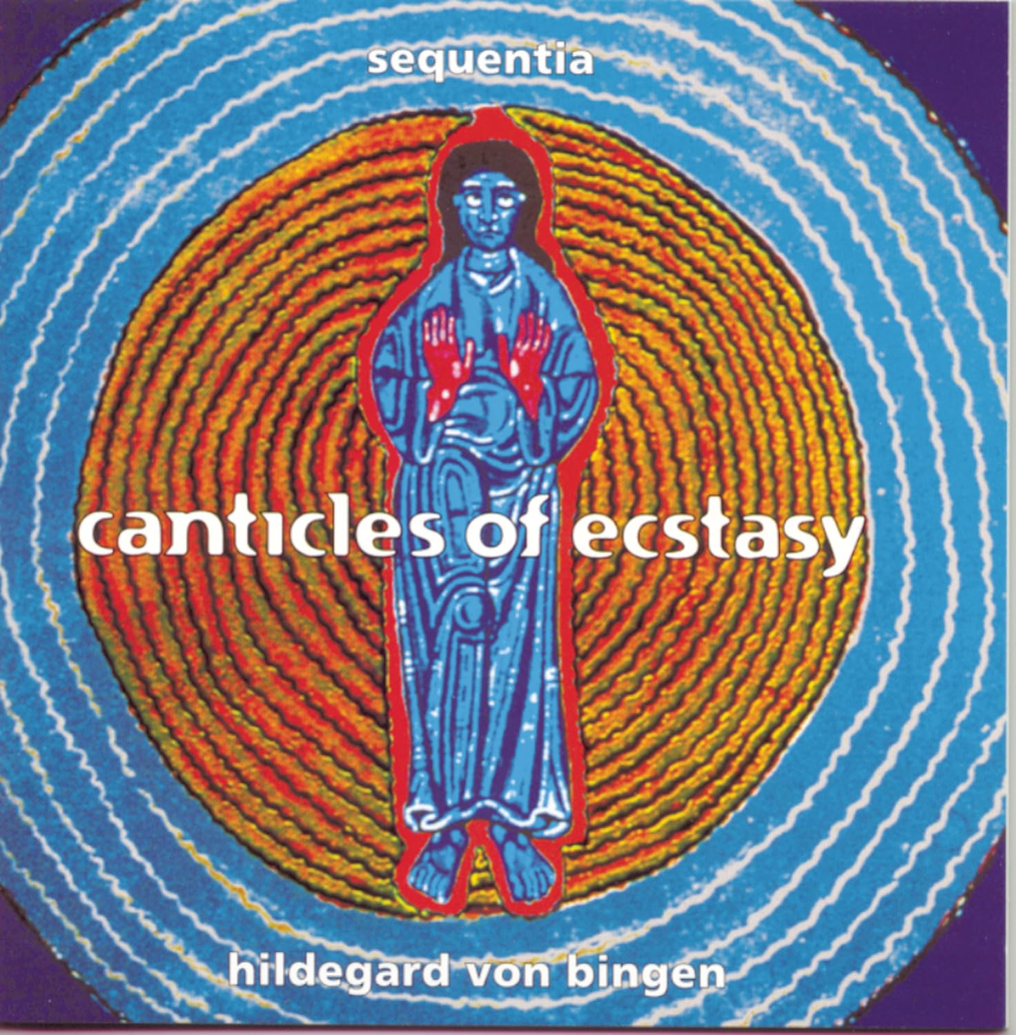 Von Bingen: Canticles of Ecstasy [Audio CD] Sequentia; Hildegard von Bingen and Barbara Thornton