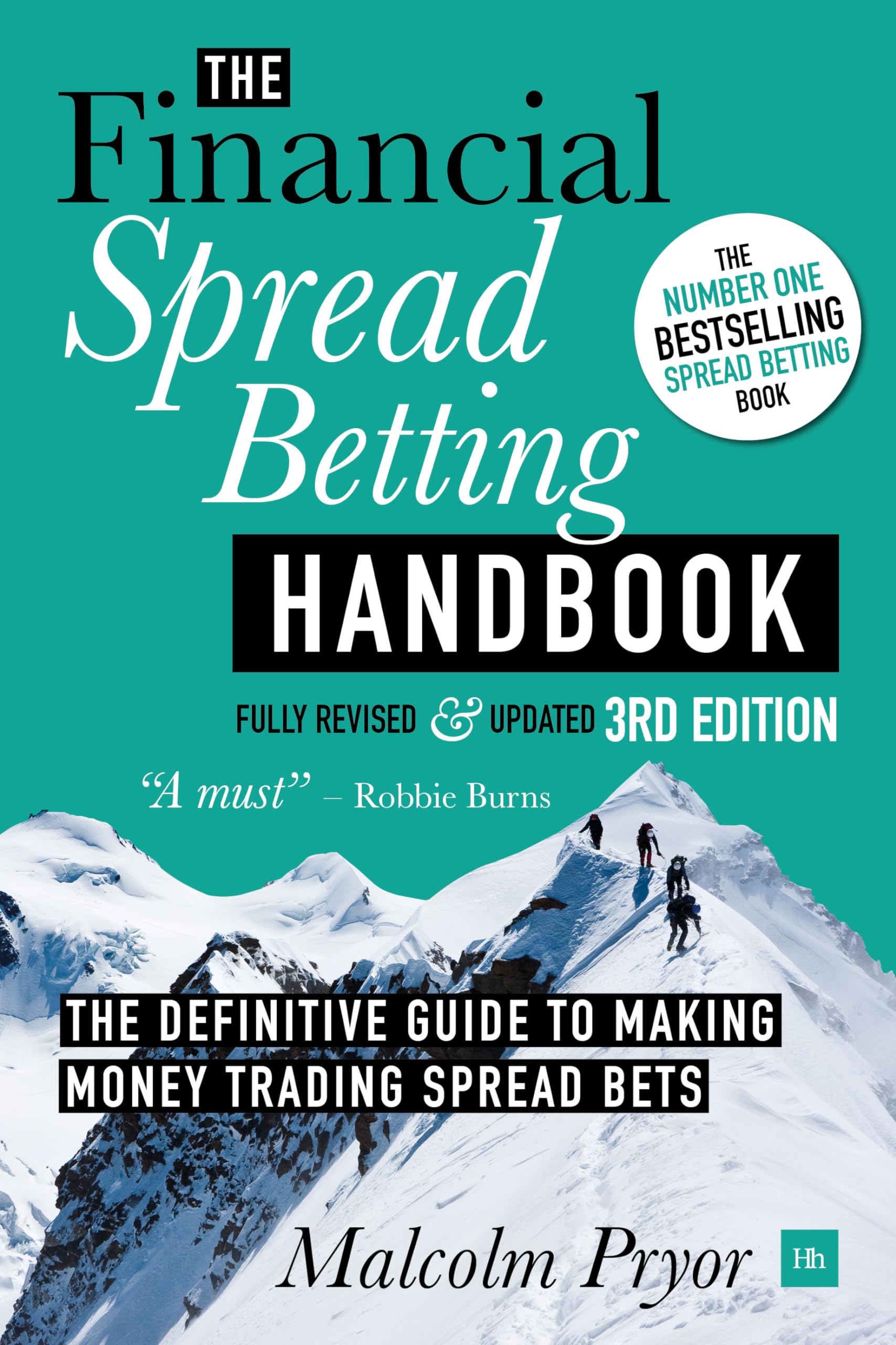 The Financial Spread Betting Handbook (Third edition): The Definitive Guide to Making Money Trading Spread Bets