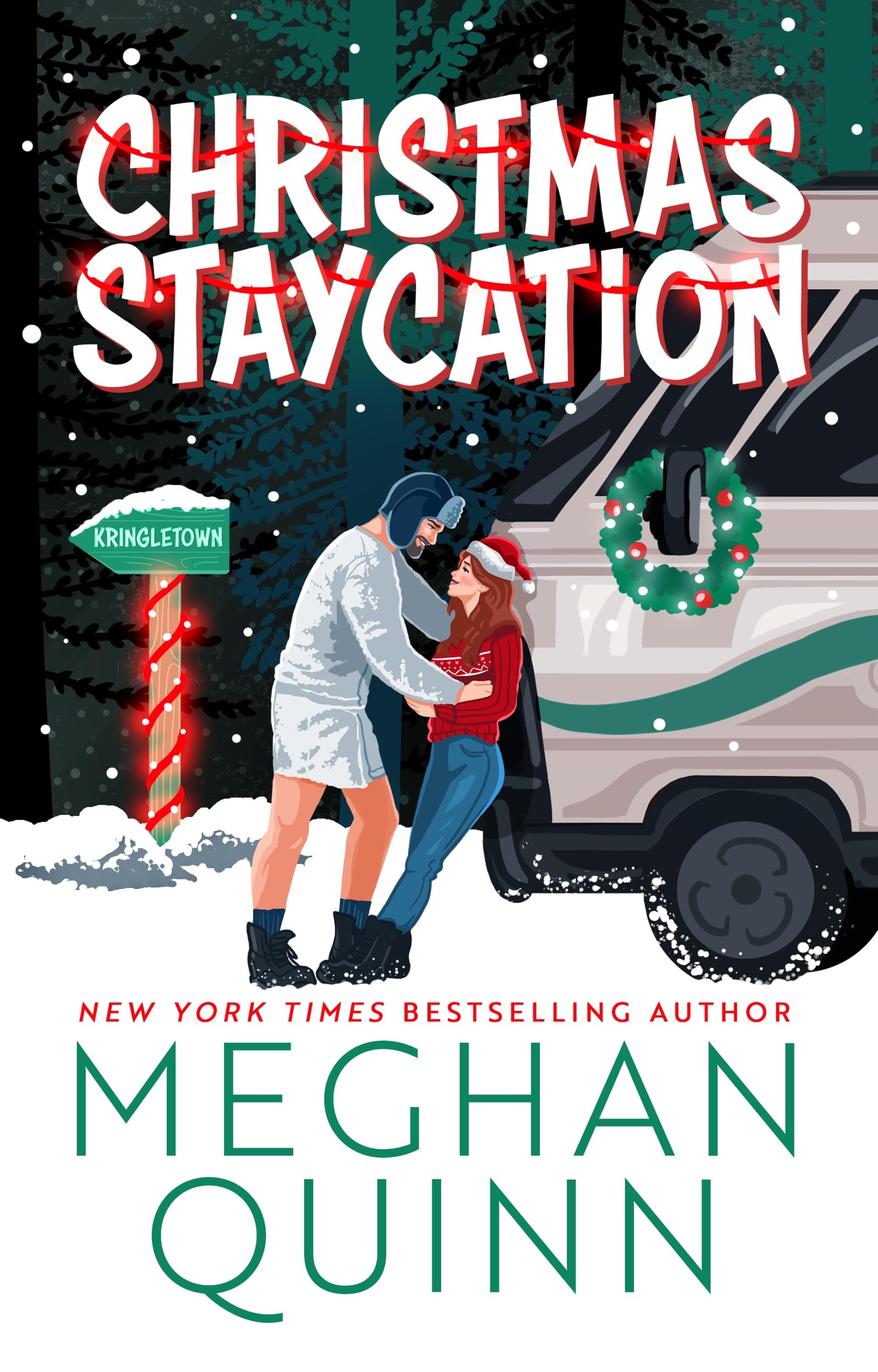 Christmas Staycation: An utterly unputdownable, hilarious and spicy small town festive romantic comedy