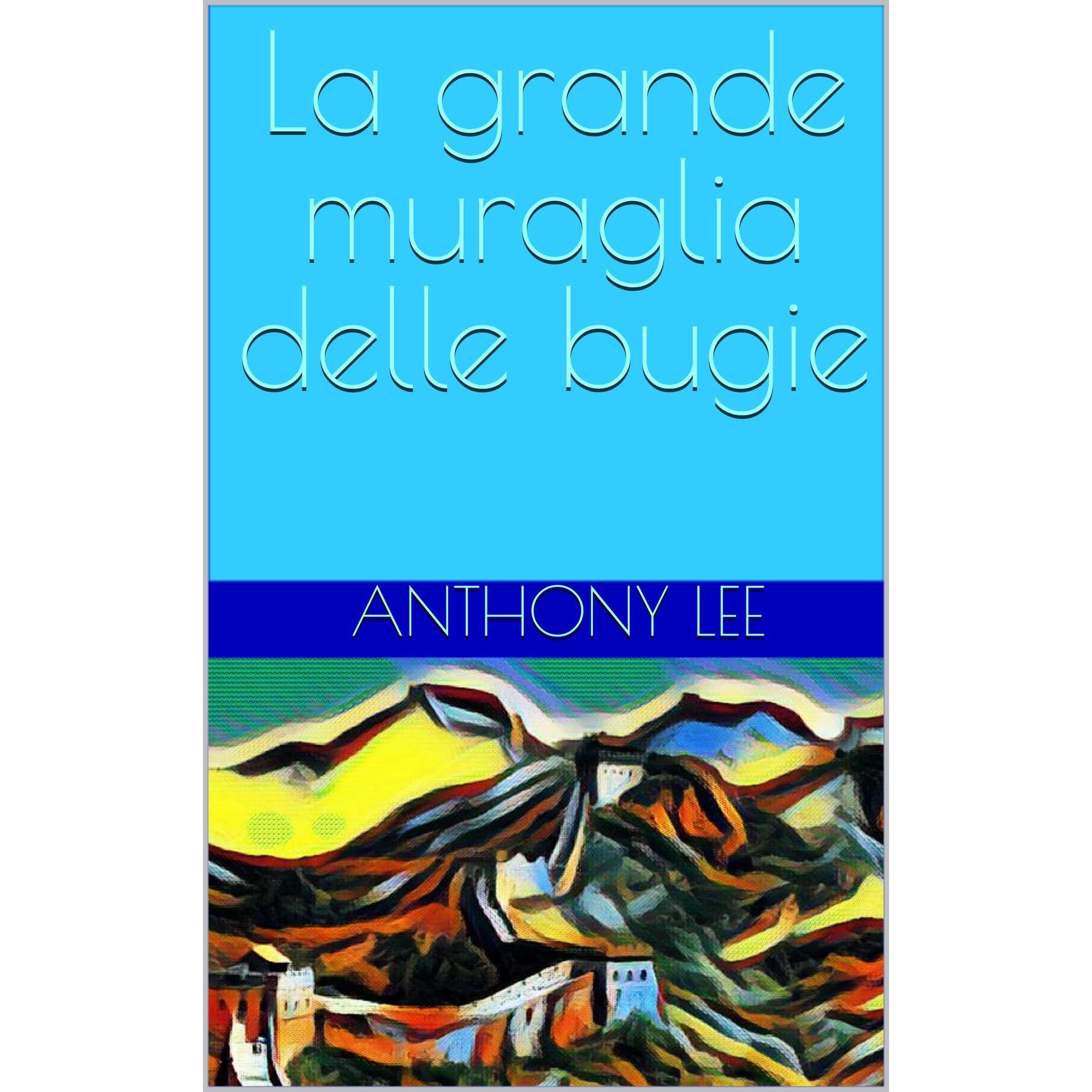 La grande muraglia delle bugie