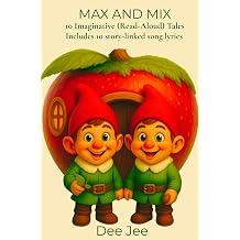Max and Mix 10 Imaginative Read-Aloud Tales