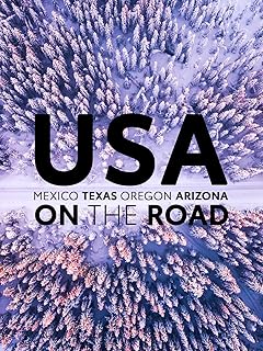 USA on the Road: Mexico, Texas, Oregon, Arizona