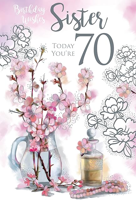 For A Special Sister 70 70th Today Flowers Happy Birthday Card Lovely Verse