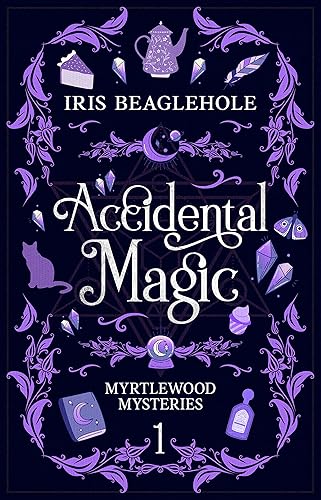 Accidental Magic A whimsical witchy midlife mystery Myrtlewood Mysteries Book 1