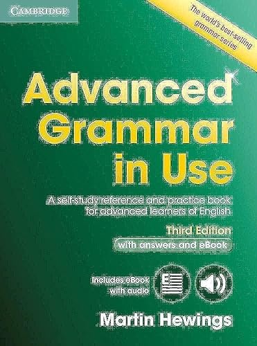 Advanced Grammar in Use Book with Answers and Interactive eBook: A Self-study Reference and Practice Book for Advanced Learners of English
