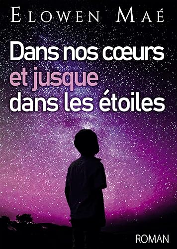 Dans nos coeurs et jusque dans les étoiles