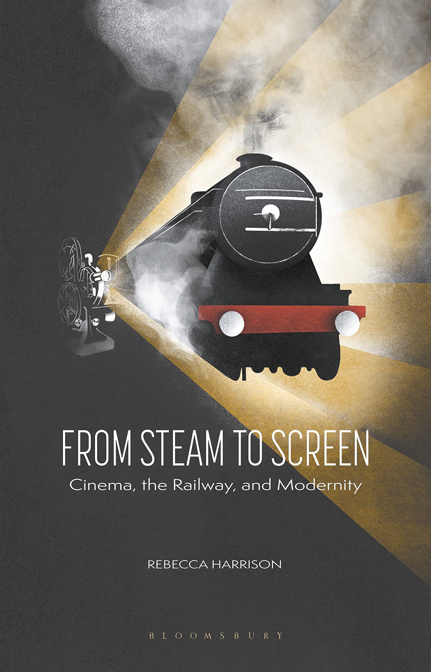 From Steam to Screen: Cinema, the Railways and Modernity (Cinema and Society)