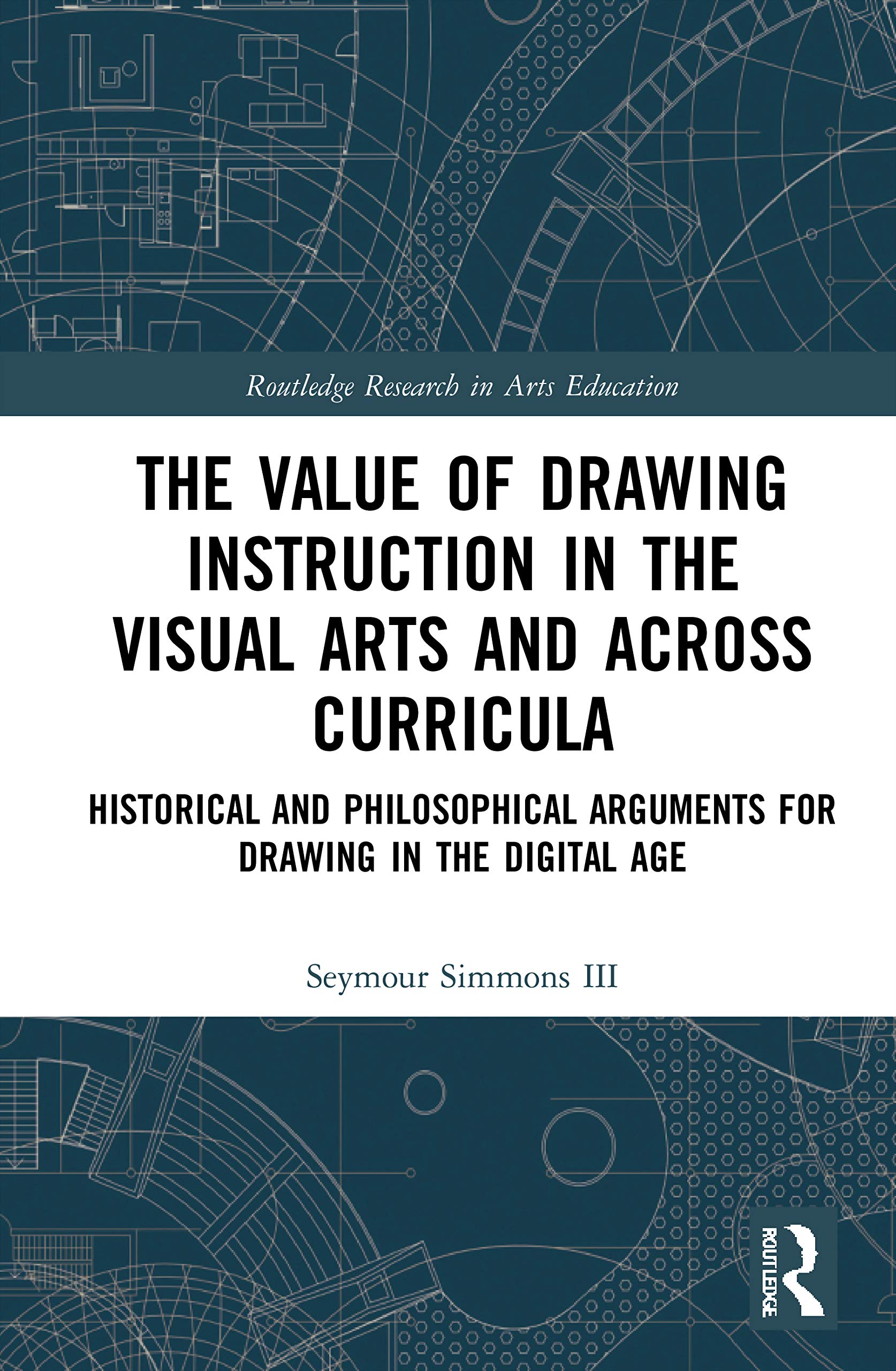 The Value of Drawing Instruction in the by Seymour  Simmons III PAPERBACK