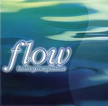 Flow Healing Compilation - Flow Healing Compilation - Amazon