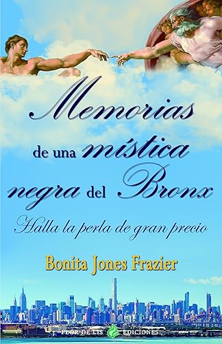 Memorias de una mística negra del Bronx Halla la perla de gran precio (Spanish Edition)