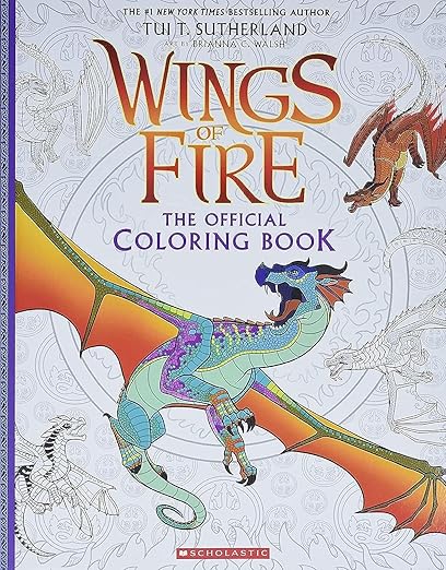 Official Wings of Fire Coloring Book: Sutherland, Tui T., Walsh ...