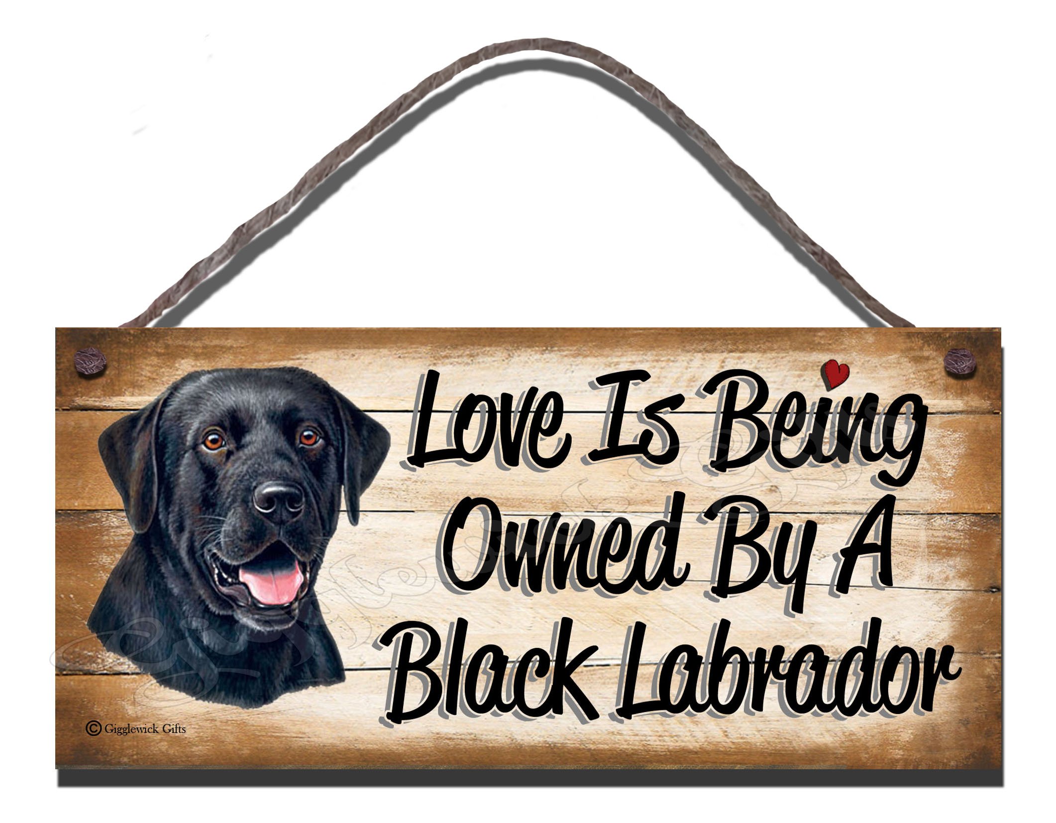 Birthday occasion Black Labrador Wooden Funny Sign Wall Plaque Gift Present Love is Being Owned By A Black Labrador Size 8" x 4" (200mm x 100mm)