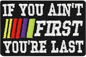 Iron-On Patch | "If You ain't first you're last" Patches For Clothing and Backpacks
