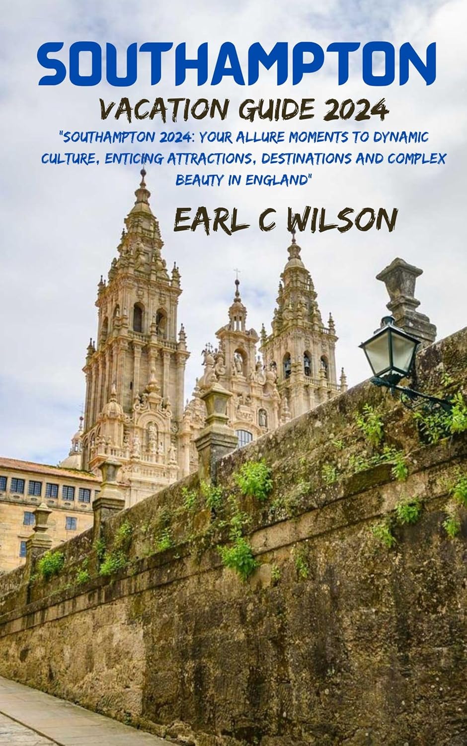 Amazon Southampton Vacation Guide 2024 “Southampton 2024 Your