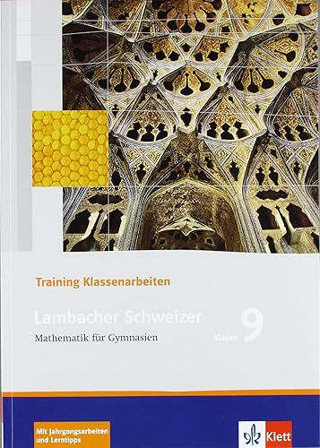 Lambacher Schweizer Mathematik 9 Training Klassenarbeiten: Arbeitsheft mit Lösungen Klasse 9: Mathematik für Gymnasien Klasse 9 (Lambacher Schweizer. Bundesausgabe ab 2005)