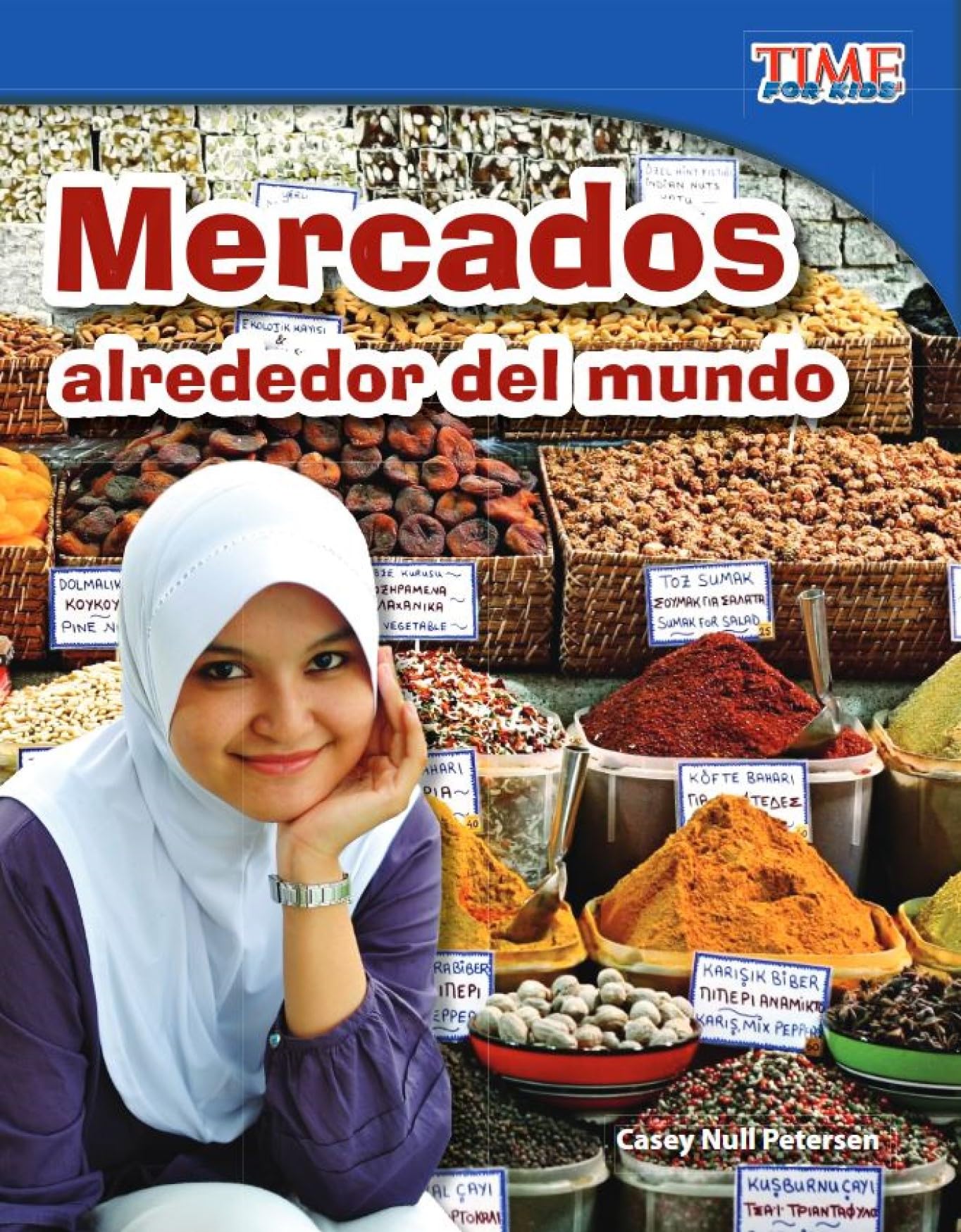 Teacher Created Materials - TIME For Kids Informational Text: Mercados alrededor del mundo (Markets Around the World) - Grade 3 - Guided Reading Level N (Spanish Edition)
