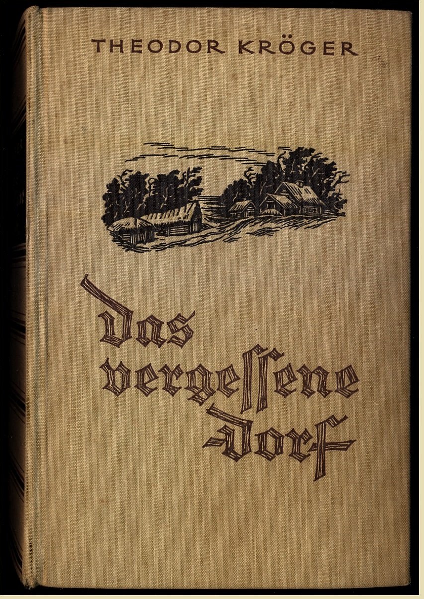 Das Vergessene Dorf. Vier Jahre Sibirien Amazon.co.uk Theodor Kröger Books Das Vergessene Dorf. Vier Jahre Sibirien Amazon.co.uk Theodor Kröger Books