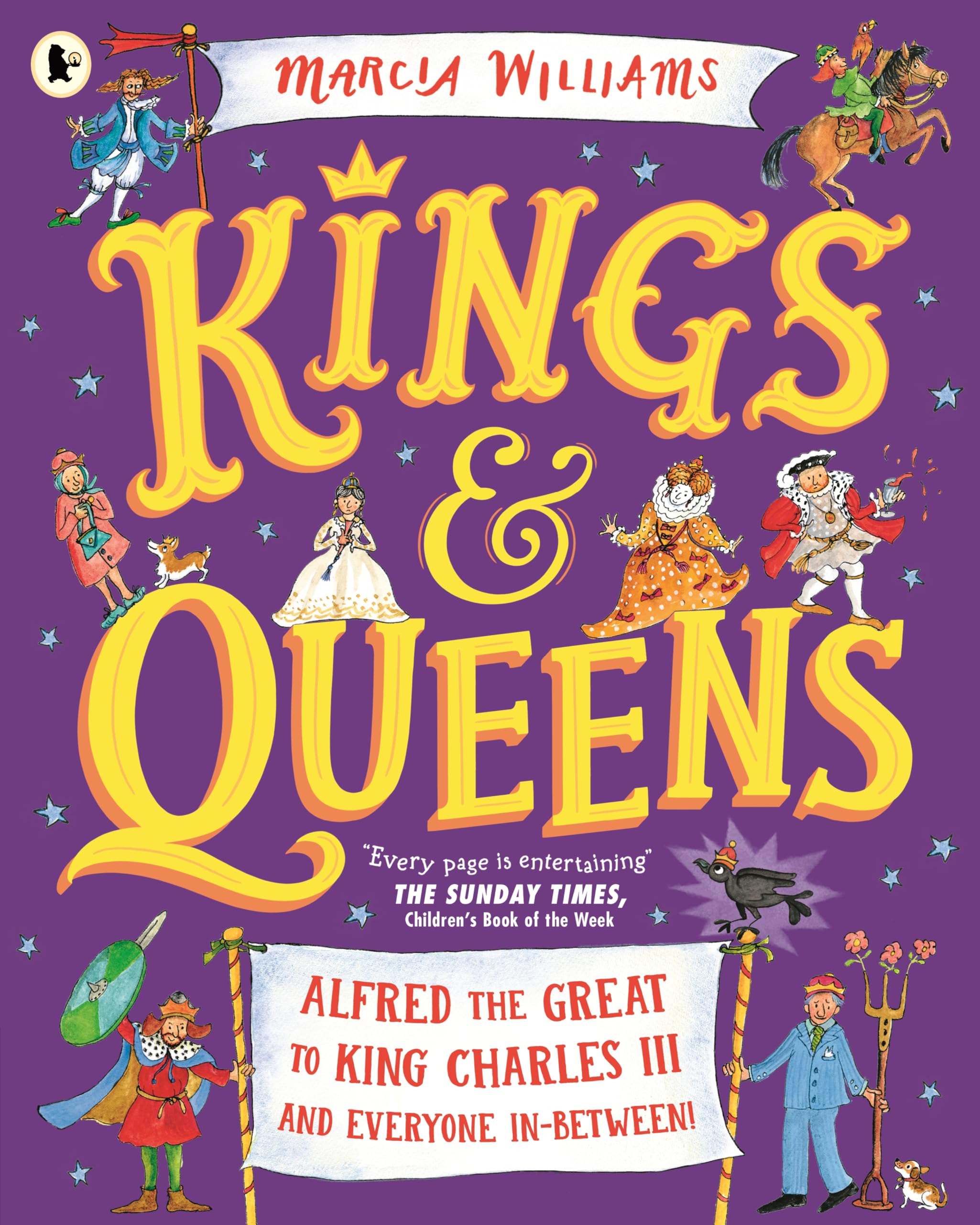 Kings and Queens: Alfred the Great to King Charles III and Everyone In-Between!: Comic-strip stories and entertaining history from an award-winning author-illustrator
