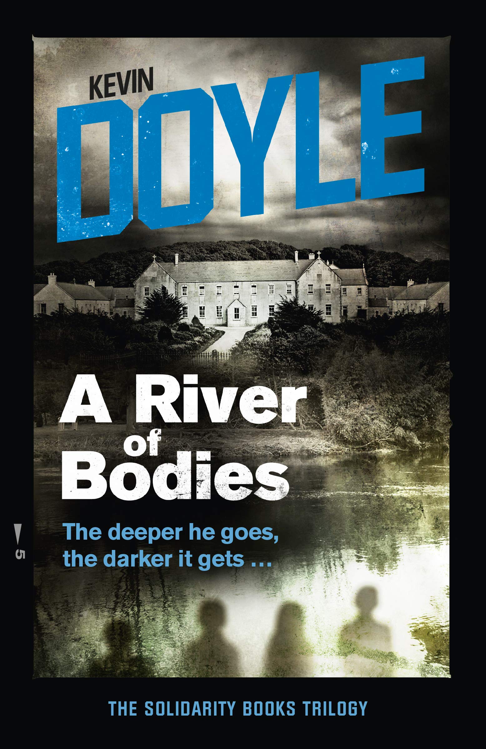 Buy A River of Bodies: The deeper he goes the darker it gets ...: 2 (Solidarity Books Trilogy) — BookShops.in