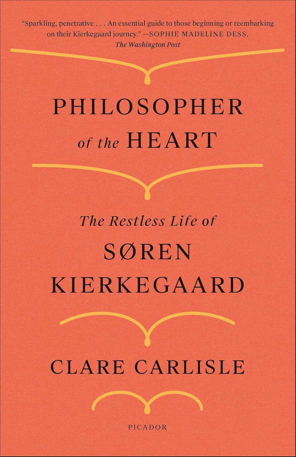 Philosopher of the Heart: The Restless Life of Søren Kierkegaard