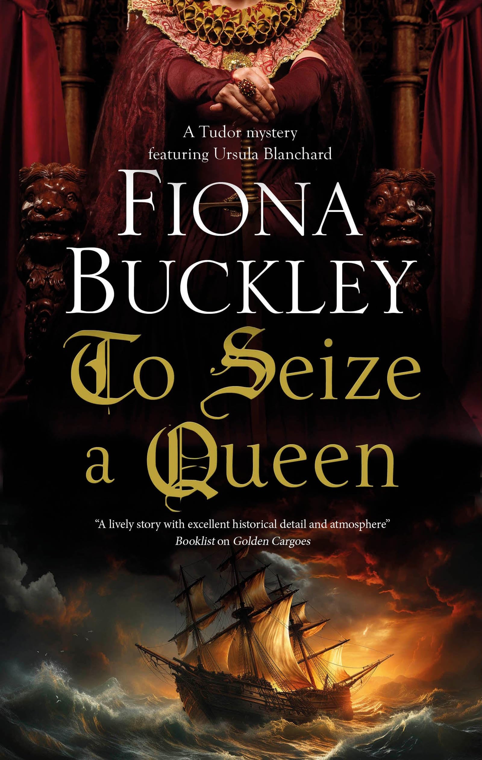 To Seize a Queen: 23 (A Tudor mystery featuring. Buckley, Buckley,**