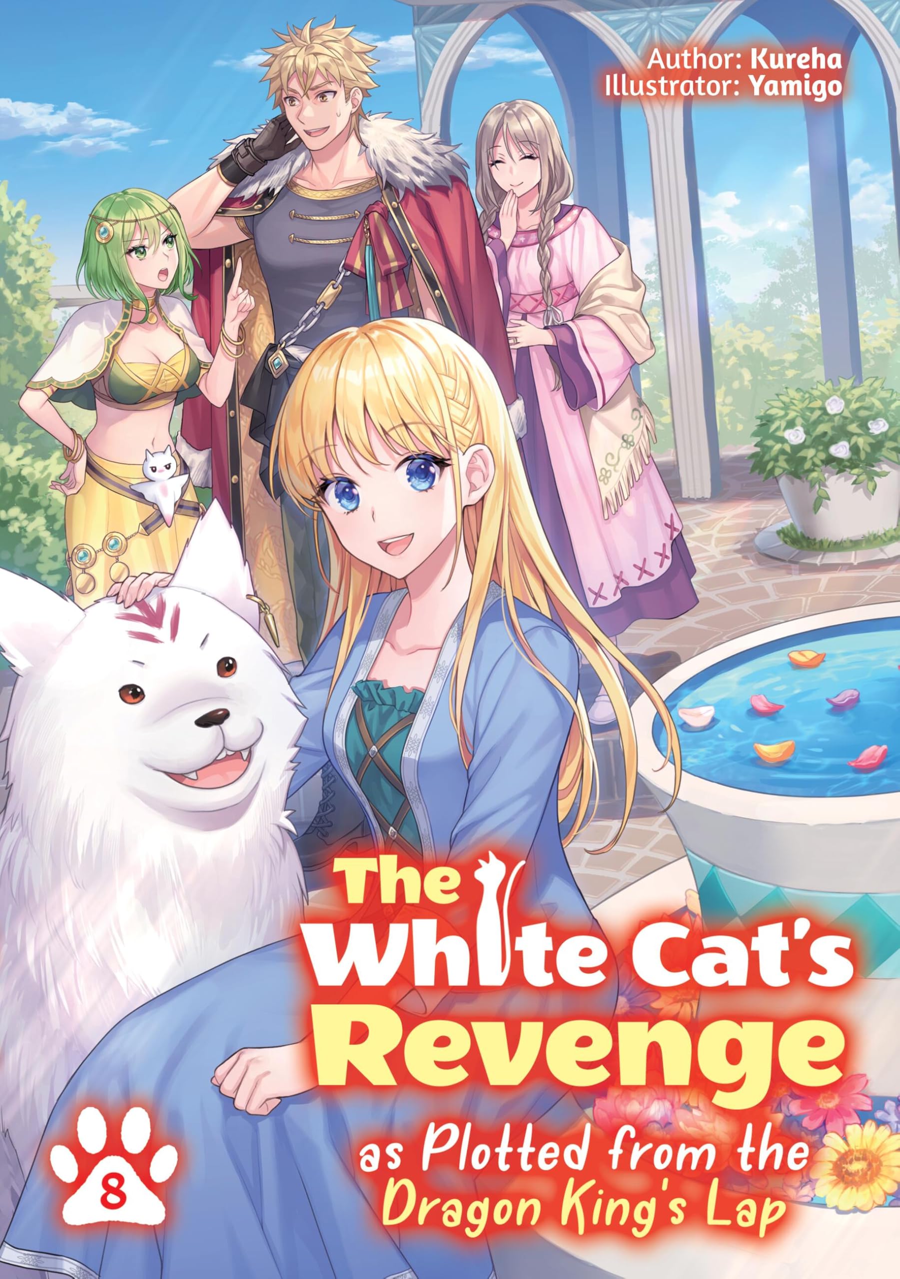 The White Cat's Revenge as Plotted from the Dragon King's Lap: Volume 8 (Light Novel)