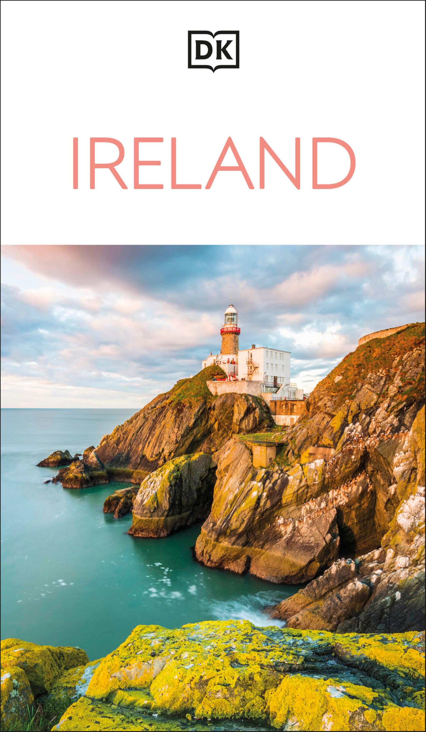 DK Ireland: Must-See Sights. Culture & History. Detailed Maps & Tours. Covers Dublin, Cork, Galway, Kerry, & more (Travel Guide)