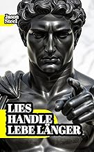 Leben – 30 Jahre länger: Wie man dank wissenschaftlicher Erkenntnisse besser und krankheitsfrei lebt. Die verborgene Wahrh...