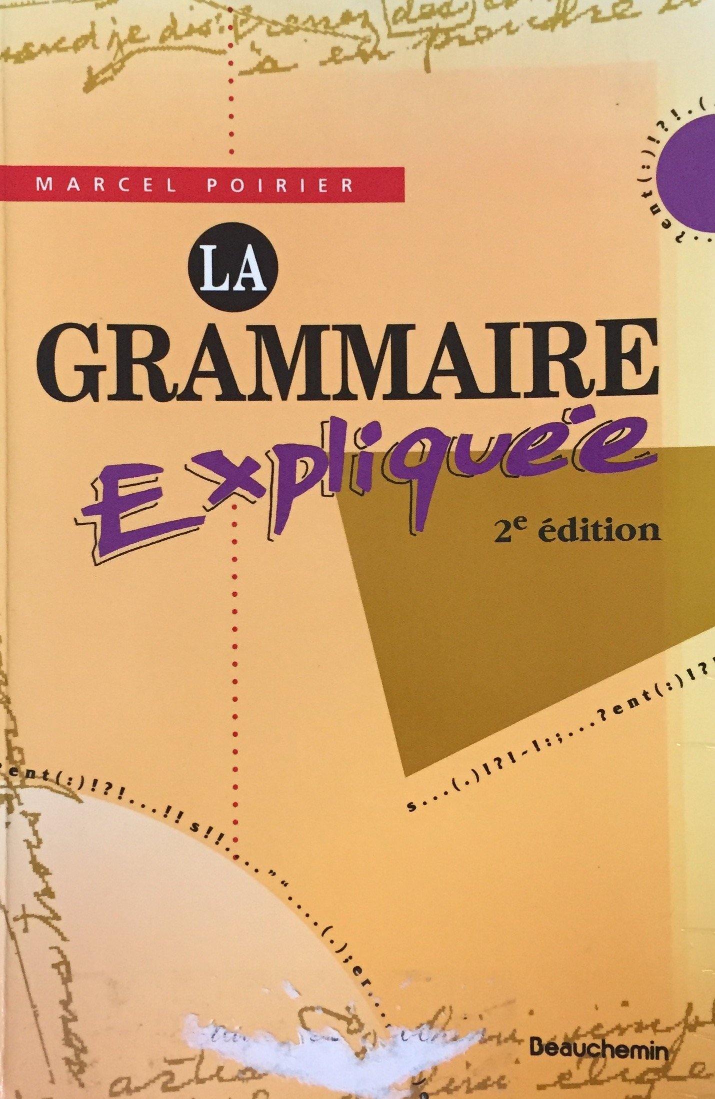 La Grammaire Expliquee [Paperback]