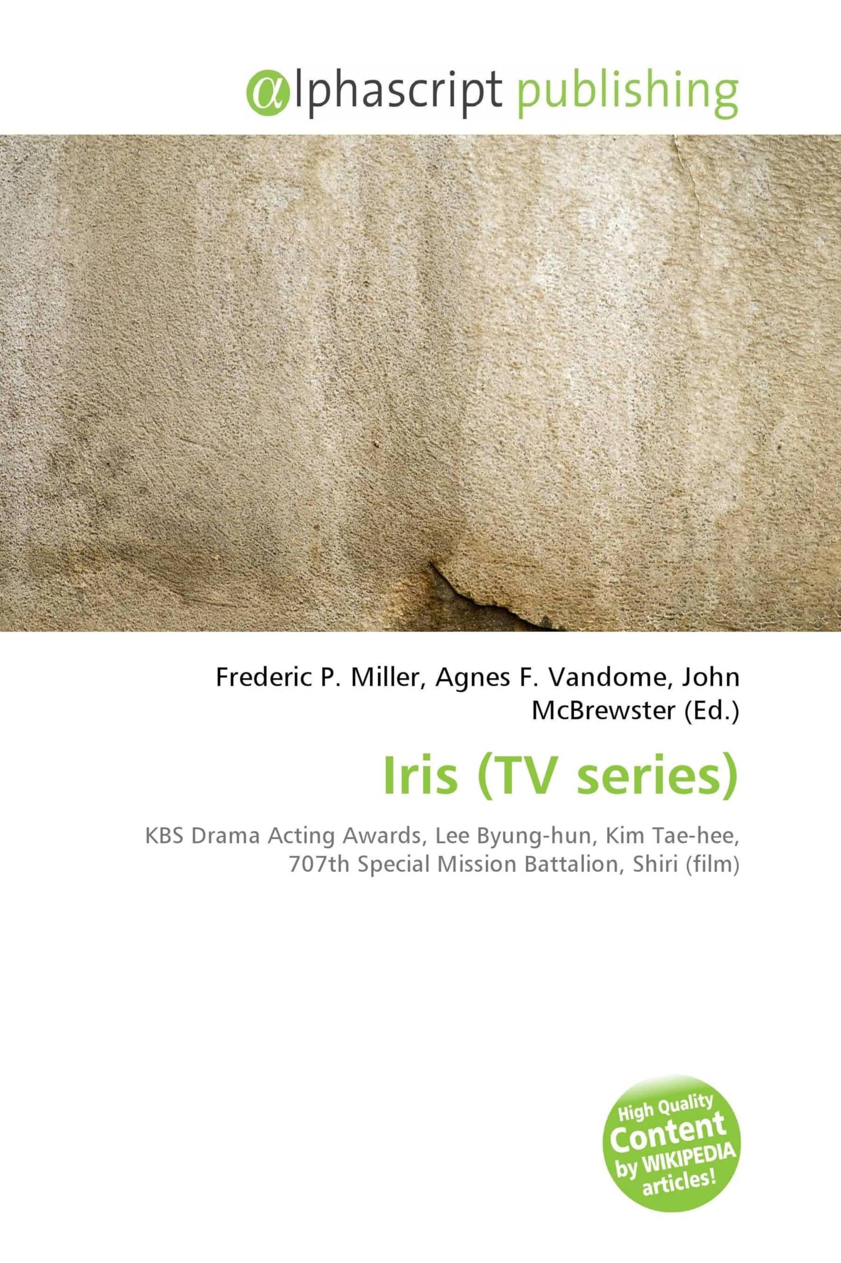 Iris (TV series): KBS Drama Acting Awards, Lee Byung-hun, Kim Tae-hee, 707th Special Mission Battalion, Shiri (film)