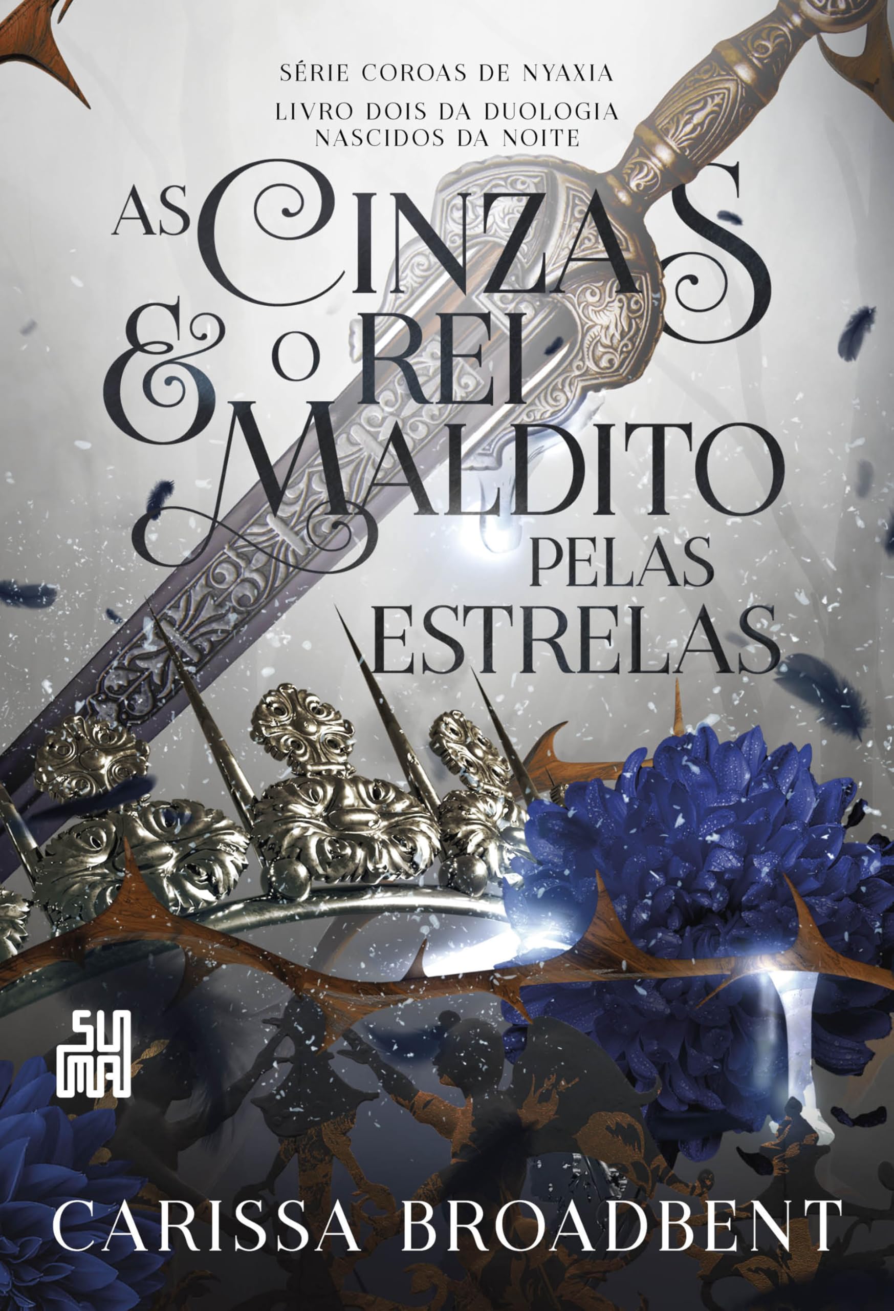 As cinzas e o rei maldito pelas estrelas: Livro 2 da duologia Nascidos da Noite