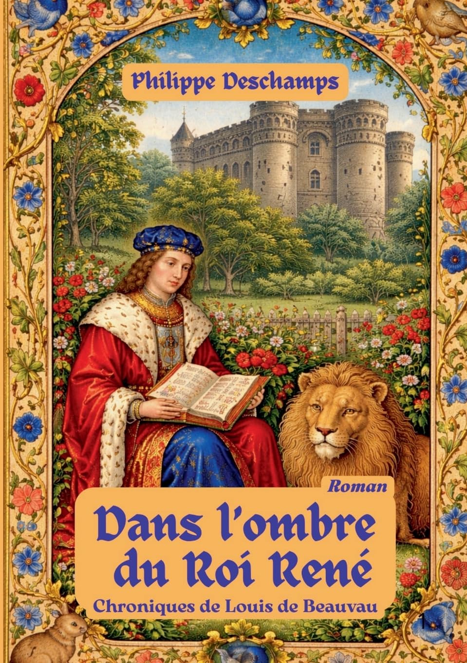 Dans l'ombre du roi rené: chroniques de louis de beauvau