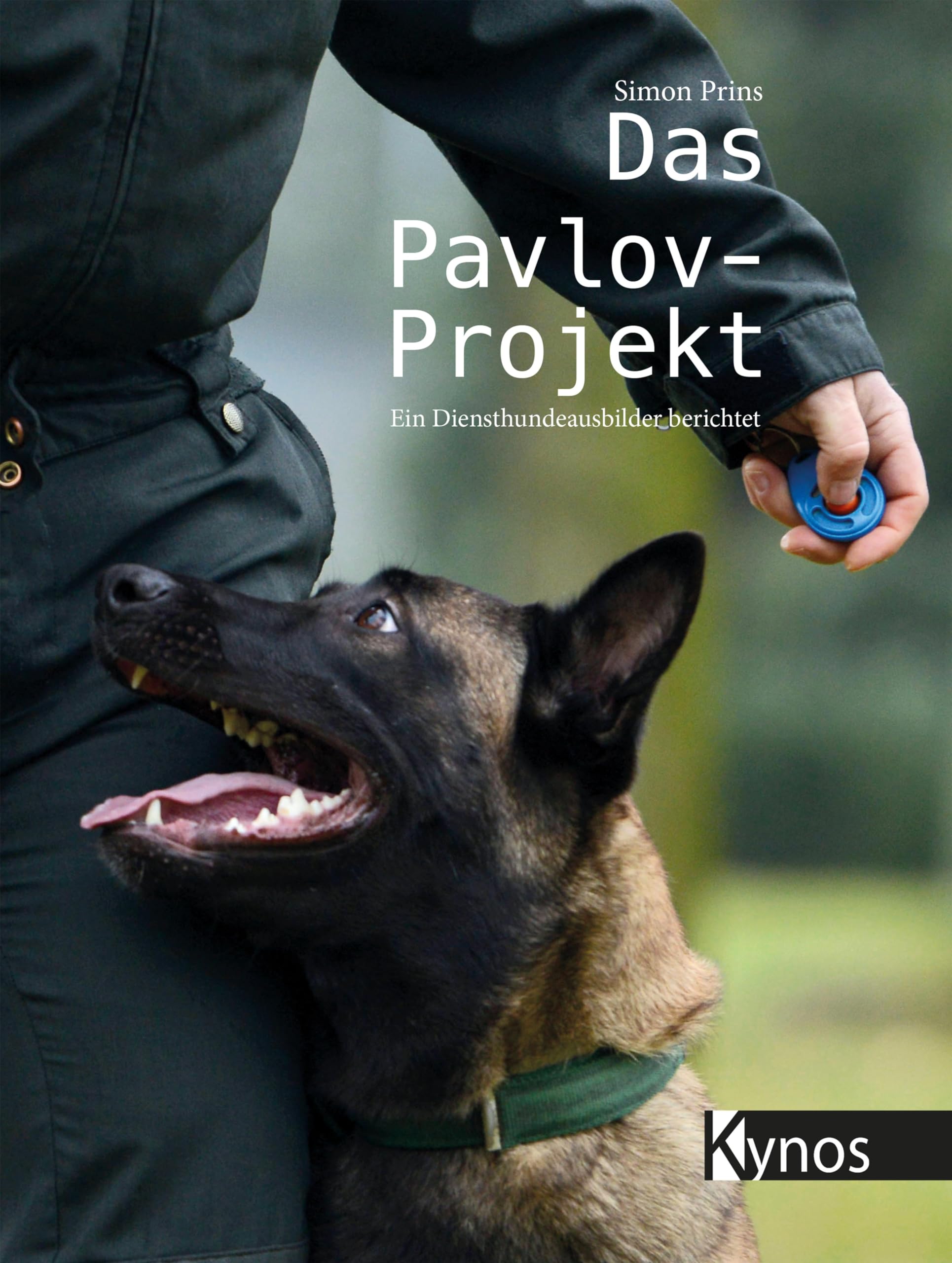 Das Pavlov-Projekt: Ein Diensthundeausbilder berichtet