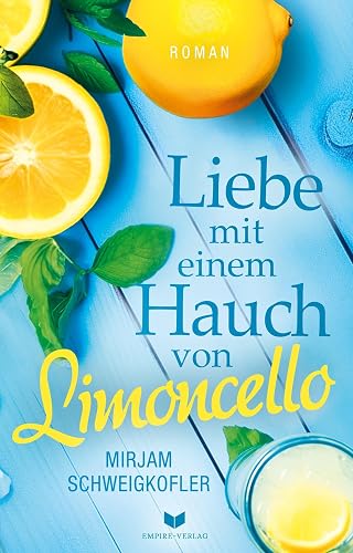 Liebe mit einem Hauch von Limoncello (Liebesglück am Gardasee): 1