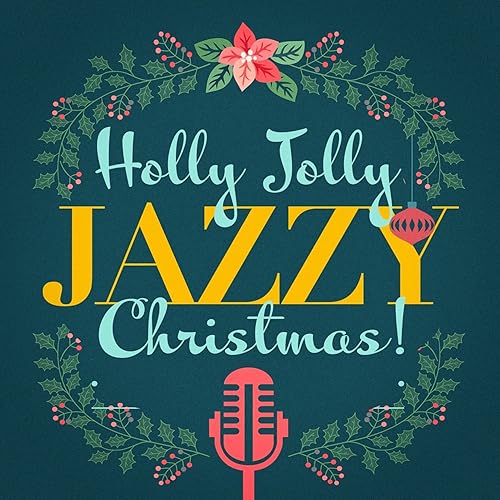 Holly Jolly Jazzy Christmas! von The Christmas Jazz Consortium